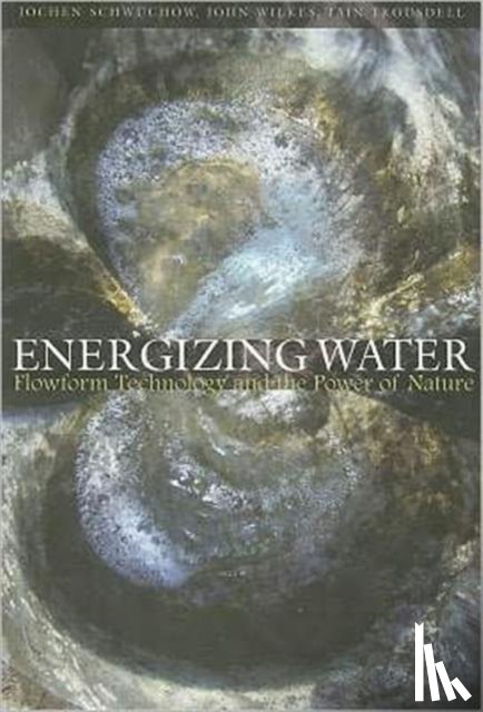 Schwuchow, Jochen, Wilkes, John, Trousdell, Iain - Energizing Water