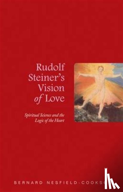 Nesfield-Cookson, Bernard - Rudolf Steiner's Vision of Love