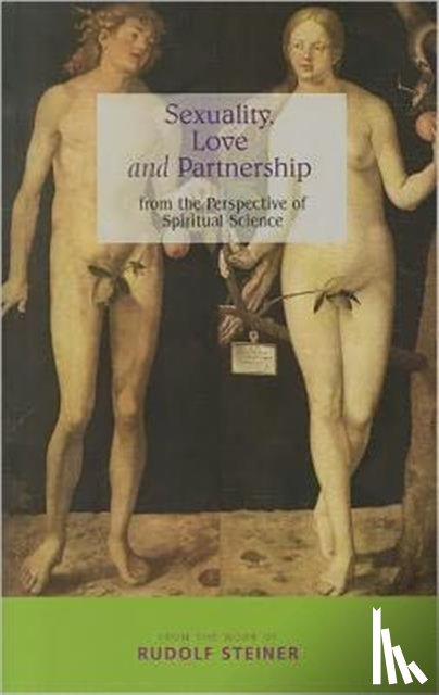 Steiner, Rudolf - Sexuality, Love and Partnership