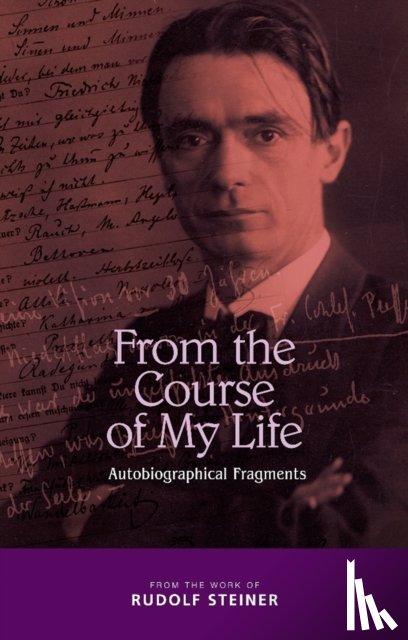 Steiner, Rudolf - From the Course of My Life
