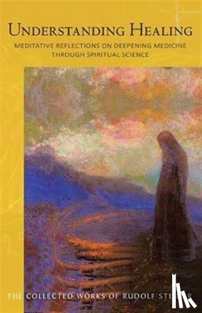 Steiner, Rudolf - Understanding Healing