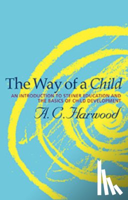 Harwood, A.C. - The Way of a Child