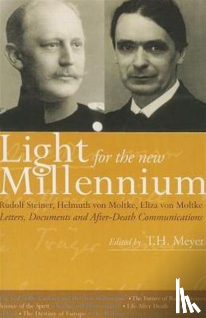 Steiner, Rudolf, Moltke, Helmuth von, Moltke, Eliza von - Light for the New Millennium