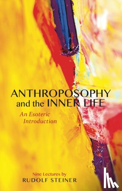 Steiner, Rudolf - Anthroposophy and the Inner Life