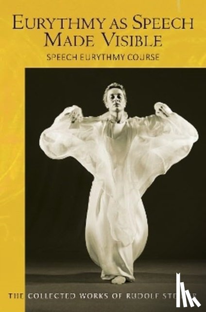 Steiner, Rudolf - Eurythmy as Speech Made Visible