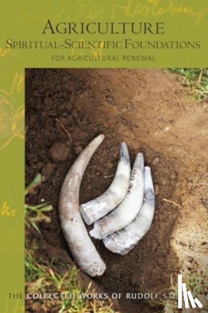 Steiner, Rudolf - Agriculture, Spiritual-Scientific Foundations