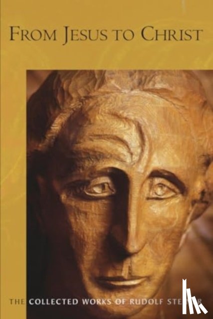 Steiner, Rudolf - From Jesus to Christ