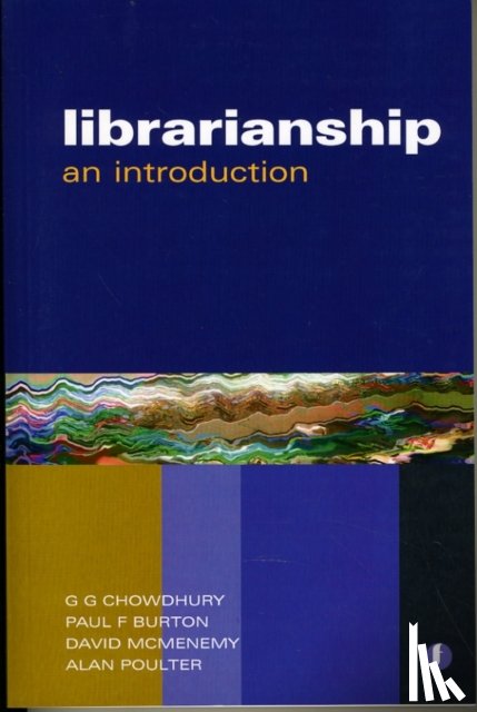 Chowdhury, G. G., Burton, Paul F., McMenemy, David, Poulter, Alan - Librarianship