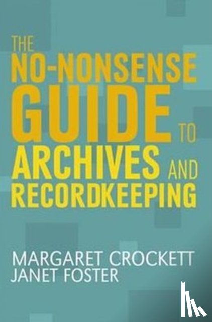 Crockett, Margaret - The No-nonsense Guide to Archives and Recordkeeping