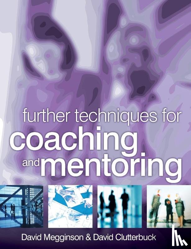 Megginson, David, Clutterbuck, David - Further Techniques for Coaching and Mentoring