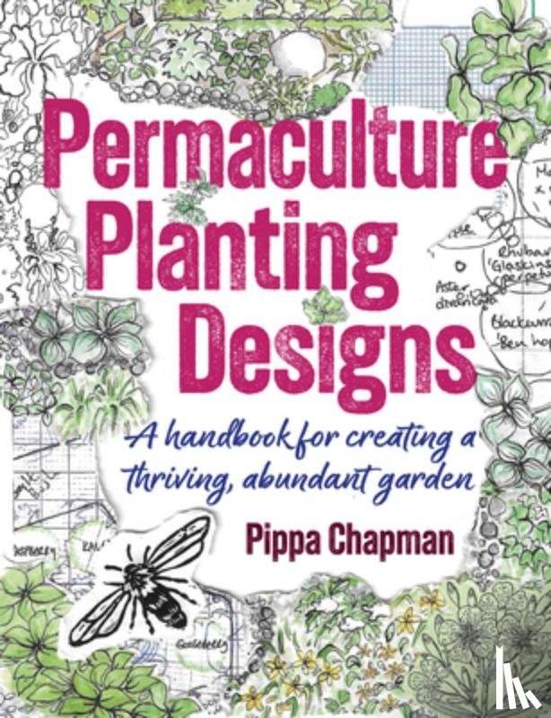 Chapman, Pippa - Permaculture Planting Designs