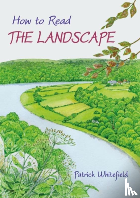 Whitefield, Patrick - How to Read the Landscape