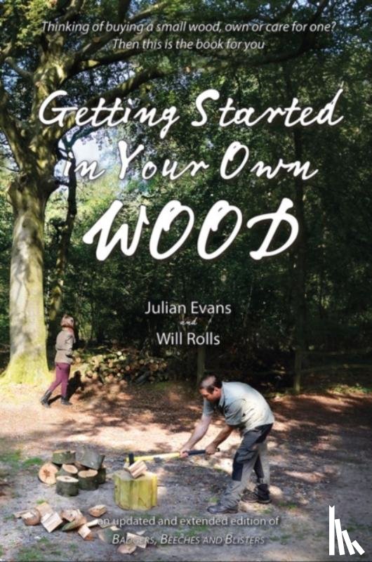 Evans, Julian, Rolls, Will - Getting Started in Your Own Wood