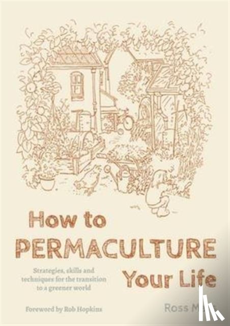 Mars, Ross - How to Permaculture Your Life