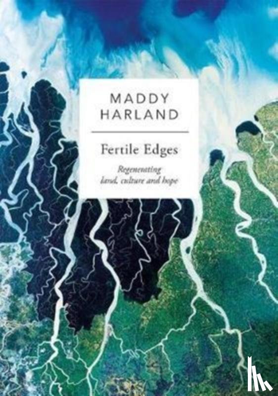 Harland, Maddy - Fertile Edges
