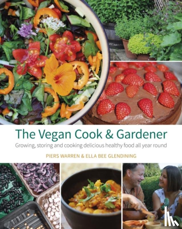 Warren, Piers, Glendining, Ella Bee - The Vegan Cook & Gardener