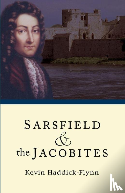 Haddick Flynn, Kevin - Sarsfield & The Jacobites