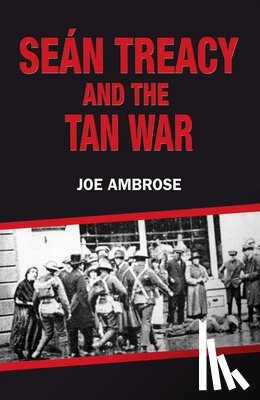 Ambrose, Joe - Sean Treacy and the Tan War