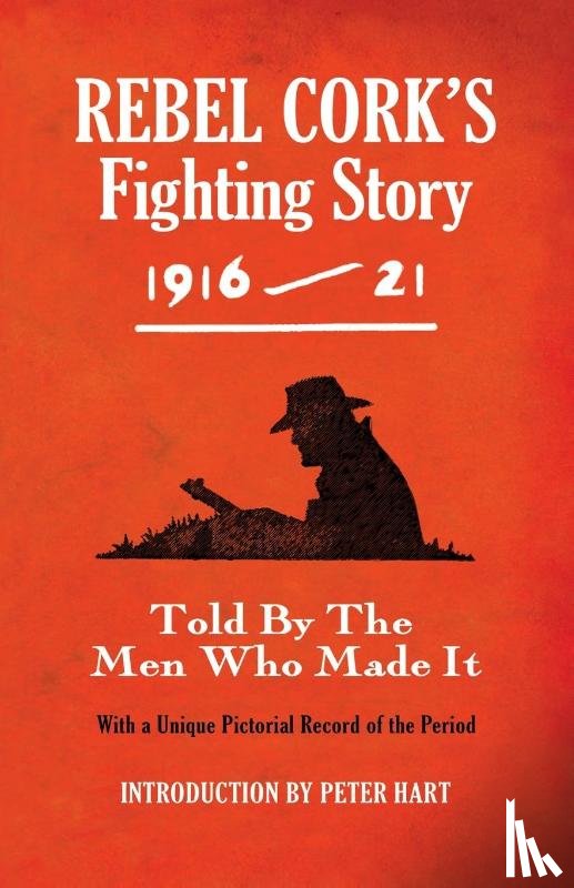 Kerryman, The - Rebel Cork's Fighting Story 1916 - 21