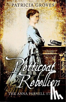 Groves, Patricia - Petticoat Rebellion