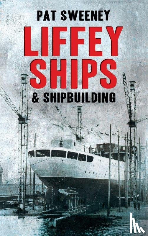 Sweeney, Pat - Liffey Ships & Shipbuilding
