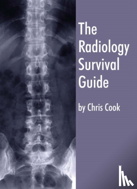 Cook, Chris - The Radiology Survival Guide