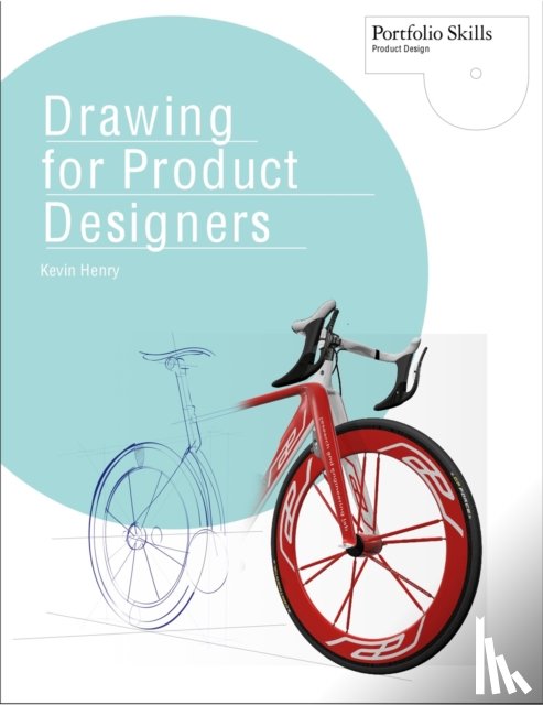 Henry, Kevin - Drawing for Product Designers