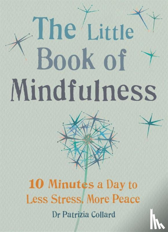 Collard, Dr Patrizia - The Little Book of Mindfulness