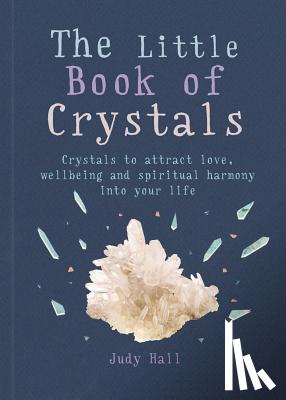 Hall, Judy - The Little Book of Crystals