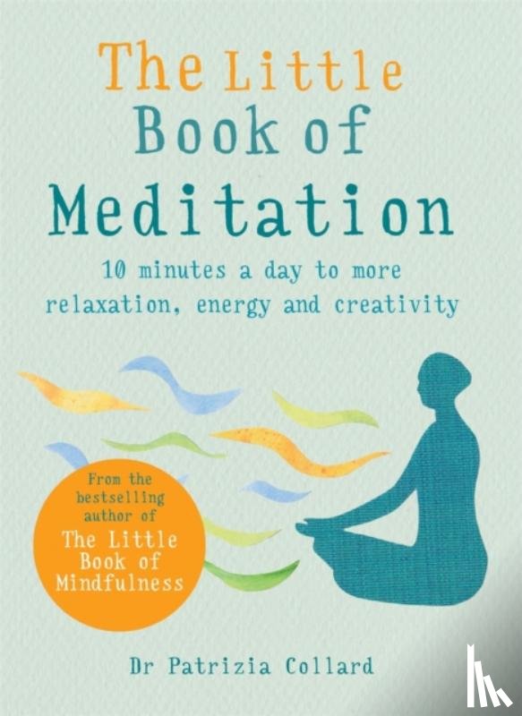 Collard, Dr Patrizia - The Little Book of Meditation