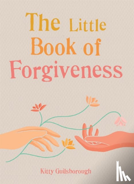 Guilsborough, Kitty - The Little Book of Forgiveness