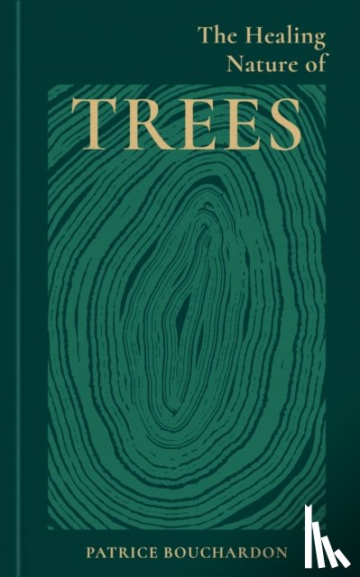 Bouchardon, Patrice - The Healing Nature of Trees