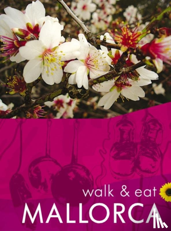 Crespi-Green, Valerie - Mallorca Walk & Eat Sunflower Guide