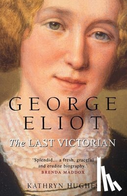 Hughes, Kathryn - George Eliot