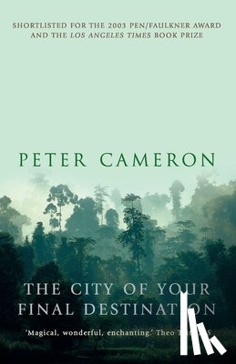 Cameron, Peter - The City of Your Final Destination