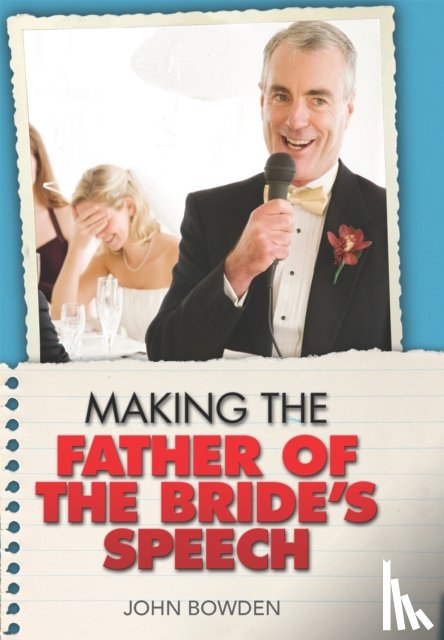 Bowden, John - Making the Father of the Bride's Speech