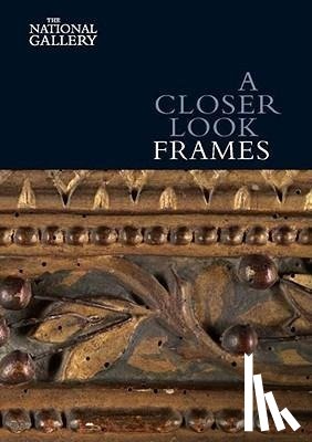 Penny, Nicholas - A Closer Look: Frames