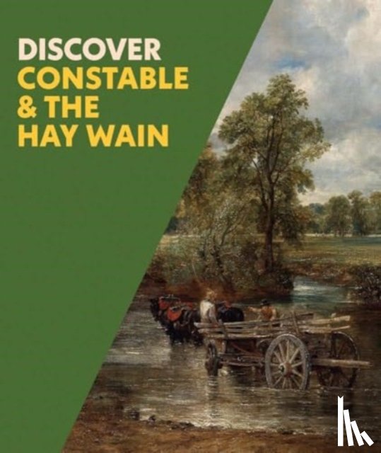 Riding, Christine, McMahon, Mary - Discover Constable & The Hay Wain