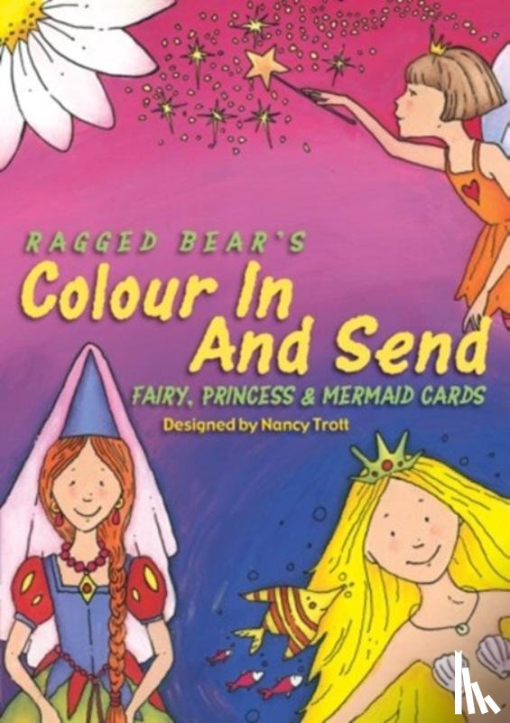  - Colour In & Send: Fairy, Princess & Mermaid Cards