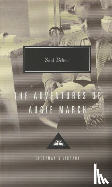 Bellow, Saul - The Adventures of Augie March