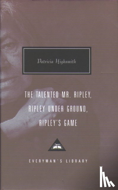 Highsmith, Patricia - The Talented Mr. Ripley, Ripley Under Ground, Ripley's Game