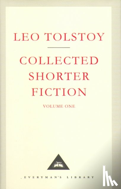 Tolstoy, Leo - Collected Shorter Fiction Volume 1