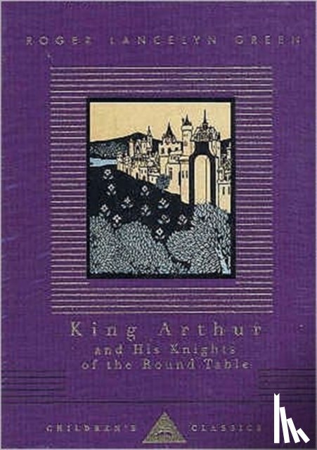 Green, Roger Lancelyn - King Arthur And His Knights Of The Round Table