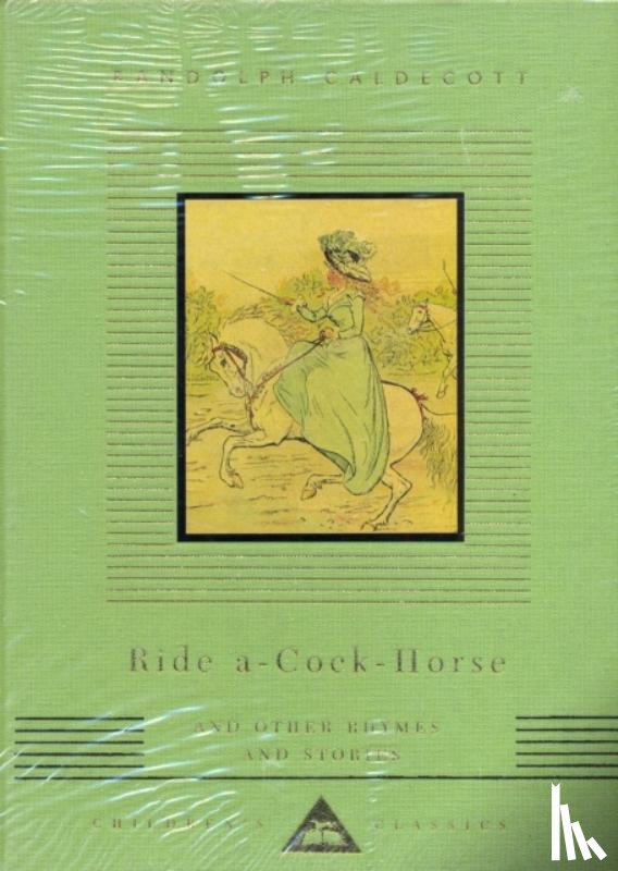 Caldecott, Randolph - Ride A Cock Horse And Other Rhymes And Stories