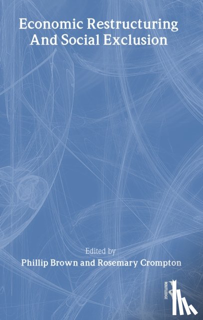  - Economic Restructuring And Social Exclusion