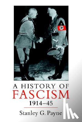 Payne, Stanley G. - A History of Fascism, 1914-1945