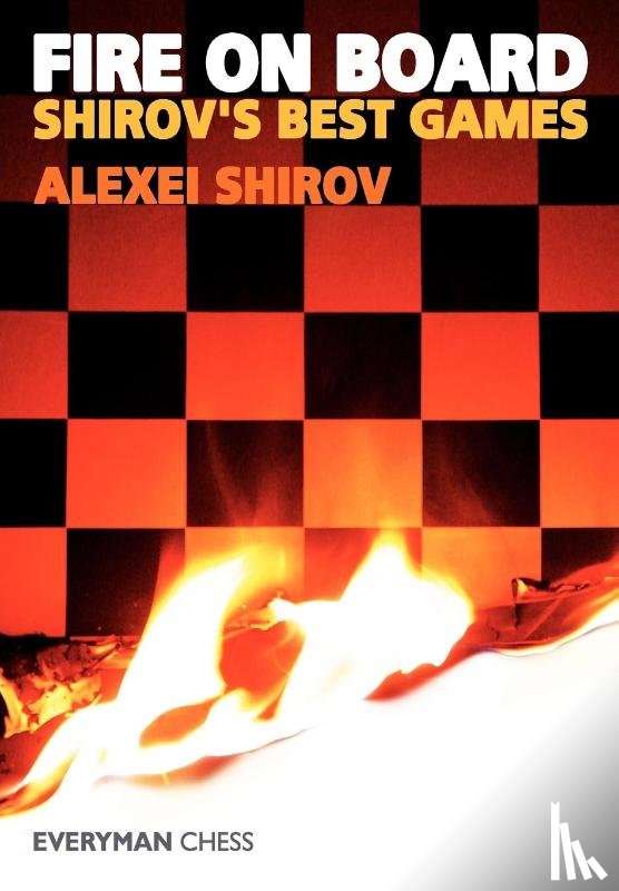 Shirov, Alexei - Fire on Board