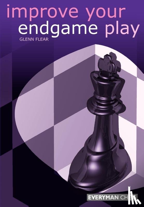 Flear, Glenn - Improve Your Endgame Play