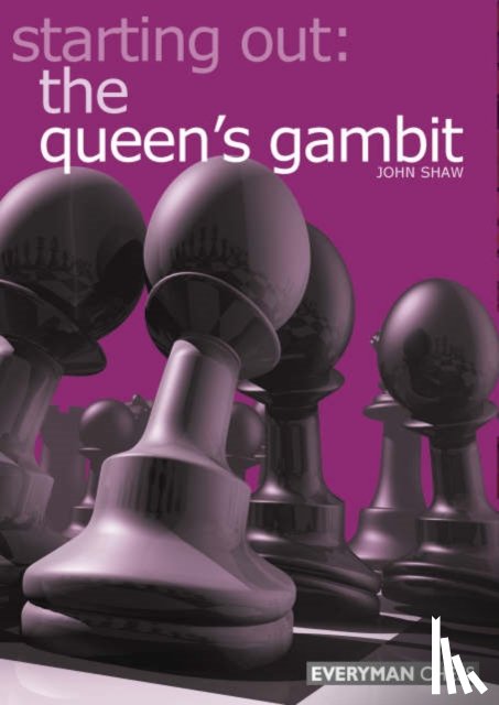 Shaw, John - Starting out: the Queen's Gambit