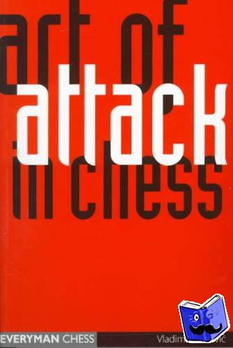 Vukovic, Ladimir - Art of Attack in Chess